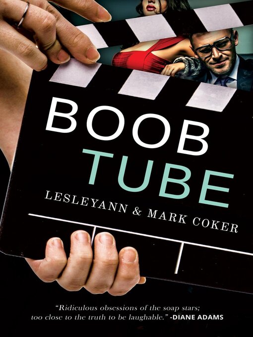 Title details for Boob Tube (A Soap Opera Novel) by Mark Coker - Available